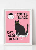 Coffee, Black. Cat, Also Black