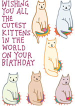 Wishing You All The Cutest Kittens In The World On Your Birthday