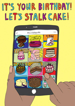 It's Your Birthday Let's Stalk Cake