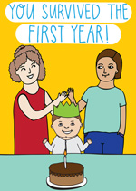 You Survived The First Year (Two Mums)
