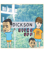 Dickson Dicks Off