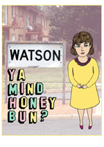 Watson Ya Mind Honey Bun?