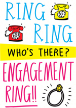 Ring Ring Who's There? Engagement Ring!!
