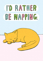 I'd Rather Be Napping