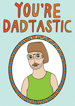 You're Dadtastic