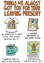 Things We Almost Got You For Your Leaving Present
