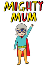 Mighty Mum