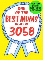 One Of The Best Mums In All Of [INSERT POSTCODE]