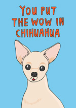 Microfibre Cloth - You Put The Wow In Chihuahua