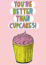 You're Better Than Cupcakes