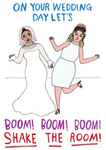 On Your Wedding Day Let's Boom! Boom! Boom! Shake The Room! Women