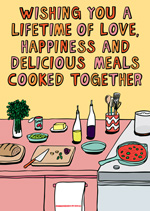 Wishing You A Lifetime of Love, Happiness and Delicious Meals Cooked Together