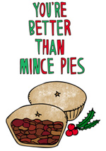 You're Better Than Mince Pies